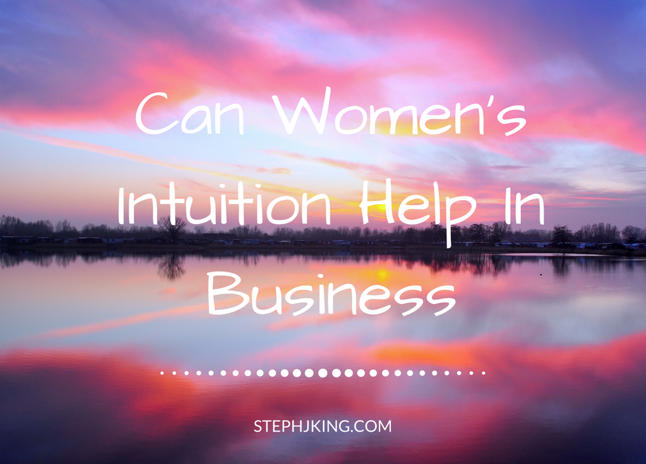 Can Women’s Intuition Help In Business