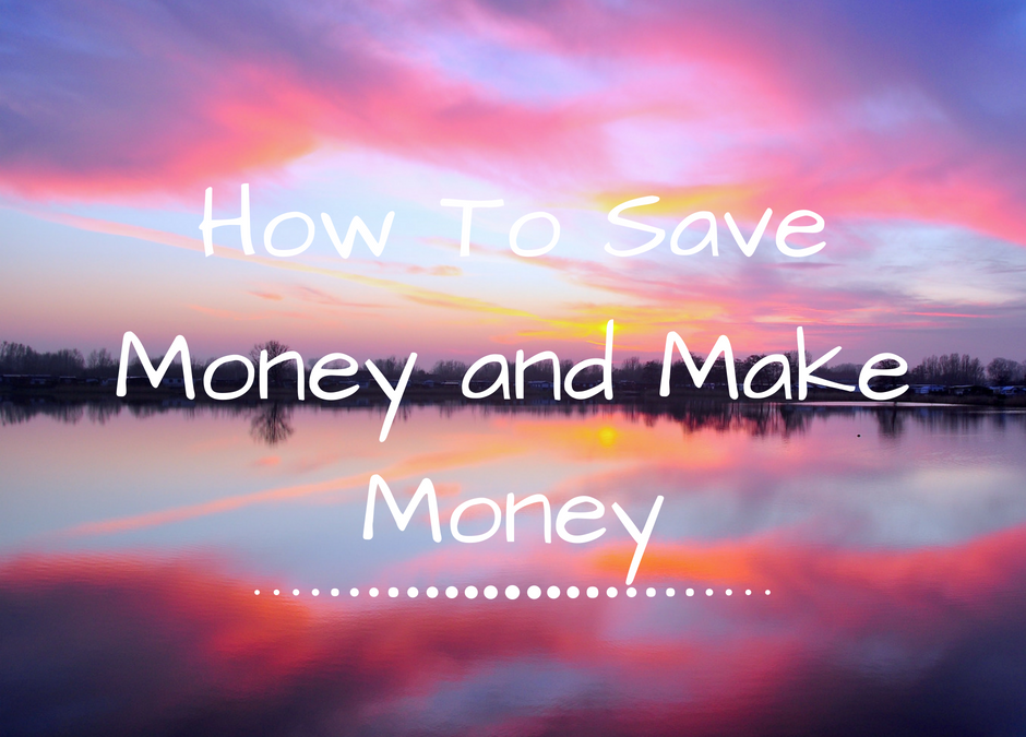 How To Save Money and Make Money for Financial Independence