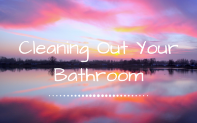 Cleaning Out Your Bathroom