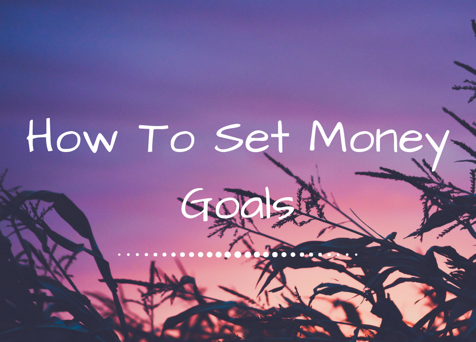 How To Set Money Goals