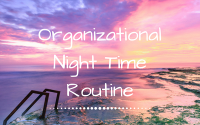 Organizational Night Time Routine